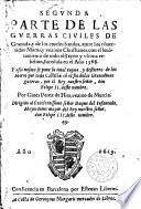 Segunda parte de las guerras civiles de Granada, y de los crueles bandos, entre los convertidos moros y vezinos cristianos, año 1568