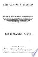 Seis Cartas à Irénico, en que se dan claras y distintas ideas de los derechos del hombre y de la sociedad civil ... Por D. Macario Padua