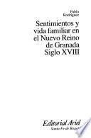 Sentimientos y vida familiar en el Nuevo Reino de Granada, siglo XVIII