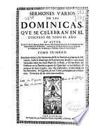 Sermones varios de las dominicas que se celebran en el discurso de todo el año