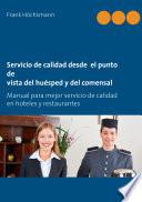 Servicio de calidad desde el punto de vista del huésped y del comensal