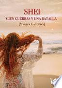 Shei. Cien guerras y una batalla