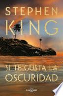 Si te gusta la oscuridad