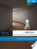 Simulación visual de materiales : teoría, técnicas, análisis de casos