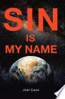 SIN IS MY NAME