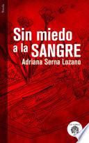 Sin miedo a la sangre