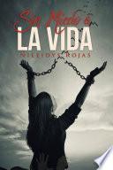 SIN MIEDO A LA VIDA