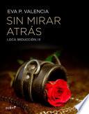 Sin mirar atrás, Loca seducción, 4