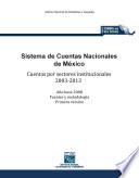 Sistema de Cuentas Nacionales de México. Cuentas por sectores institucionales 2003-2013. Año base 2008. Primera versión