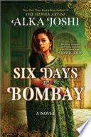 Six Days in Bombay