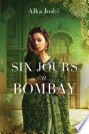 Six Jours à Bombay