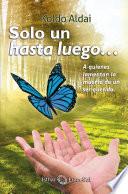 Sólo un Hasta Luego