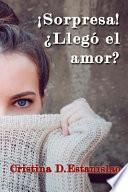 ¡Sorpresa! ¿Llegó el Amor?