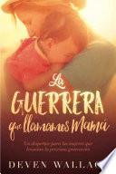 SPA-GUERRERA QUE LLAMAMOS MAMA