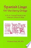 Spanish Lingo for the Savvy Gringo