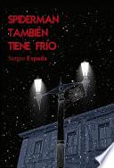 Spiderman también tiene frío