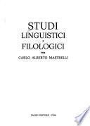 Studi linguistici e filologici per Carlo Alberto Mastrelli