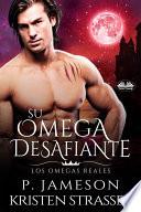 Su omega desafiante