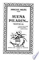 Sueña, Pilarín--