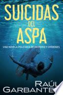Suicidas del aspa: Una novela policíaca de misterio y crímenes