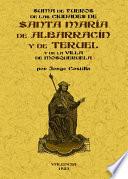 Suma de fueros de las ciudades de Santa María de Albarrazín y de Teruel de las comunidades de las aldeas de dichas ciudades y de la Villa de Mosqueruela