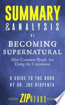 Summary & Analysis of Becoming Supernatural