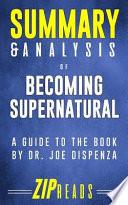 Summary & Analysis of Becoming Supernatural