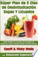 Libro Súper Plan de 3 Días de Desintoxicación con Sopas Y Licuados
