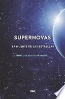 Supernovas. La muerte de las estrellas
