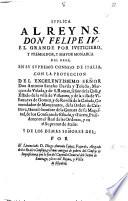 Suplica al Rey ... Don Felipe IV., etc. [for employment in the royal Service. Followed by a paper “en repeticion de sus suplicas.”