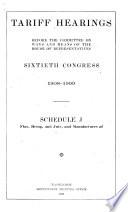 Tariff Hearings Before the Committee on Ways and Means of the House of Representatives ...
