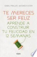 Te mereces ser feliz