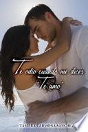 Te Odio Cuando Me Dices Te Amo