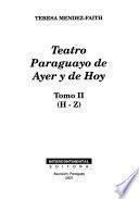 Teatro paraguayo de ayer y de hoy: H-Z