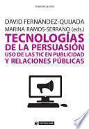 Tecnologías de la persuasión: uso de las TIC en publicidad y relaciones públicas