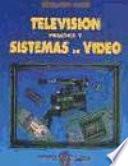 Televisión práctica y sistemas de vídeo