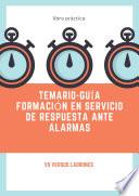TEMARIO-GUÍA FORMACIÓN EN SERVICIO DE RESPUESTA ANTE ALARMAS