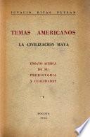 Temas americanos, la civilización maya