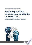 Temas de gramática española para estudiantes universitarios