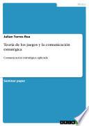 Teoria de los juegos y la comunicación estratégica