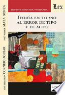 Teoría en torno al error de tipo y el acto
