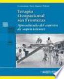 Terapia ocupacional sin fronteras/ Occupational Therapy Without Borders
