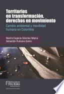 Territorios en transformación, derechos en movimiento