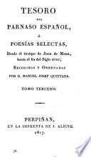 Tesoro del Parnaso español, ó Poesías selectas, desde el tiempo de Juan de Mena, hasta el fin del siglo xviii, recogidas y ordenadas por M.J. Quintana