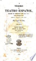 Tesoro del teatro español desde su orígen (año de 1356) hasta nuestros dias