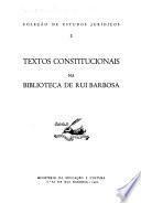 Textos constitucionais na Biblioteca de Rui Barbosa