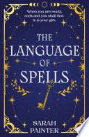 The Language Of Spells (The Language of Spells, Book 1)