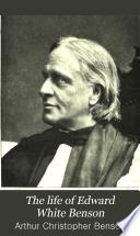 The Life of Edward White Benson