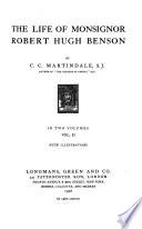 The Life of Monsignor Robert Hugh Benson