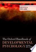 The Oxford Handbook of Developmental Psychology, Vol. 1